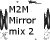 Mirror Mirror By m2m 2