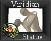~QI~ Viridian Statue