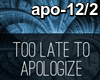 Late to Apologize- 2