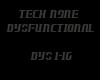 Tech N9n3-DySfUnCtIoNaL