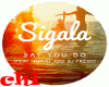 SIGALA - SAY YOU DO