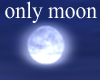 moon only