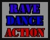 RAVE DANCE ACTION