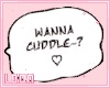 ℓ bubble wanna cuddle?