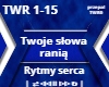 TWOJE SŁOWA RANIĄ