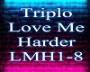 Triplo Love Me Harder