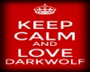 Keep Calm, Love DarkWolf