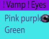 vamp eyes pink and green