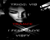 VIBFY TRANCE