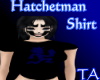 Hatchetman Shirt