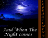 And When The Night Comes