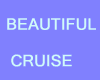 Beautiful Cruise