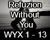 Refuzion Without You LN