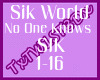 Sik World - No One Knows