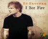 EdSheeran-I See Fire