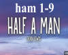 Half a man