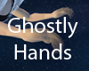 Ghostly Hands
