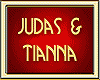 JUDAS & TIANNA