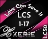 LCS Love Can Save It All