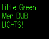 Green Alien Dub Lights