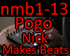 Pogo - Nick Makes Beats
