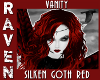 Vanity SILKEN GOTH RED!