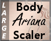 Scale Body Ariana L