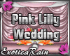 (E)Pink Lilly: WEDDING