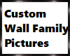 Custom Wall Family Pics