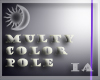 (IA) Multi Color Pole