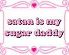 Satan is my daddy