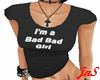 I'm a Bad Bad Girl T