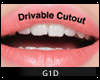 ᴳᴰ Drivable Cutout