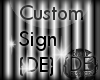 {DE}Custom Sign
