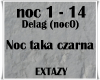 Noc taka czarna Extazy