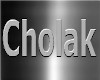 Requested- Cholak