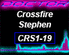 Crossfire Stephen