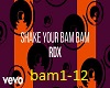 rdx shake your bam bam