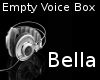 Empty Voice Box