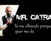 Mr.Catra - Que me da 