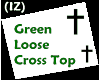 (IZ) Loose Cross Green