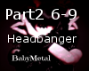 ~Y~Headbanger pt2