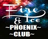 ~PHOENIX~FIRE~ICE~CLUB~