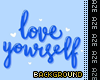 Love Yourself  Back. M