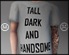 Tall Dark And Handsome