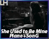 She Use To Be Mine+Piano