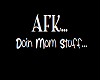 [MAI] AFK Mom Sign...