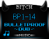 !B Bulletproof DUB Music