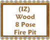(IZ) Wood 8 Pose FirePit