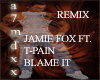 BLAME IT-JAMIE FOX-T.PAI